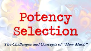 potency selection in homeopathy